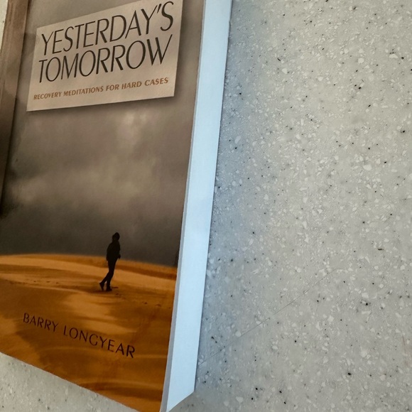 YESTERDAY'S TOMORROW: RECOVERY MEDITATIONS FOR HARD CASES
BARRY LONGYEAR. Book - Picture 6 of 11